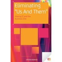 EliminatingUsThem-SteveRomero Book review of Eliminating 'Us and Them': Making IT and the Business One by Steve Romero