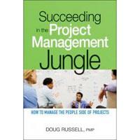 Review: Succeeding in the Project Management Jungle—Doug Russell